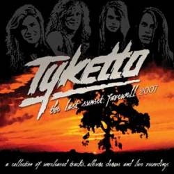 Tyketto : The Last Sunset : Farewell 2007